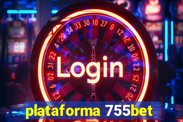 plataforma 755bet